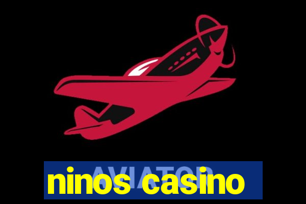 ninos casino